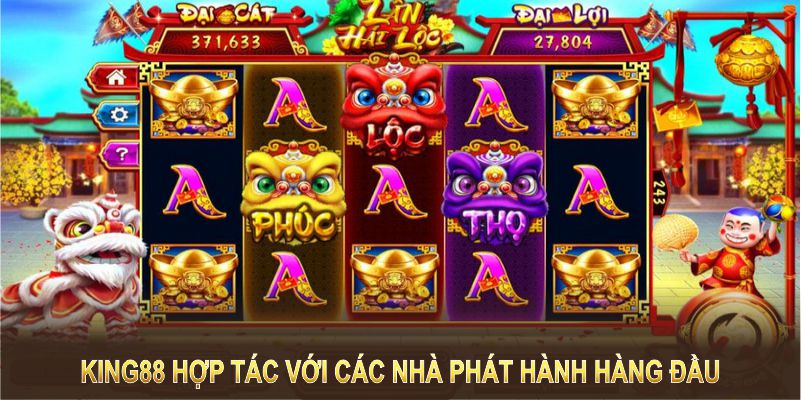 King88 hợp tác với các nhà phát hành hàng đầu, đảm bảo chất lượng