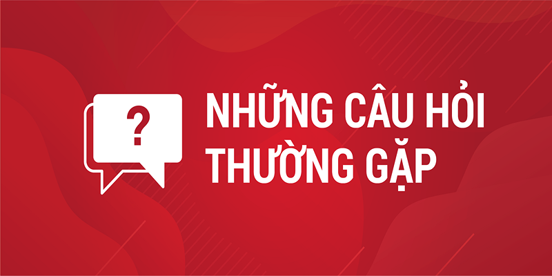 Câu hỏi thường gặp về nhà cái