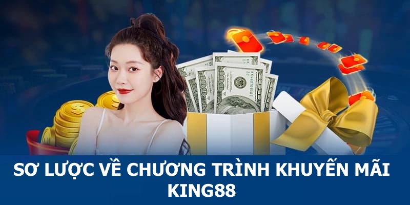 Nhà cái King88 đầu tư tiền tỷ xây dựng chương trình ưu đãi 