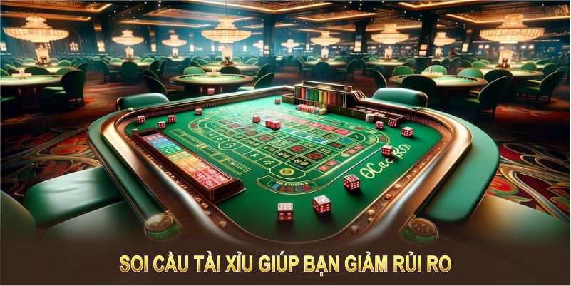 Soi cầu tài xỉu giúp bạn giảm rủi ro và tăng lợi thế khi chơi